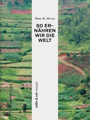 cover image of rüffer&rub visionär / So ernähren wir die Welt